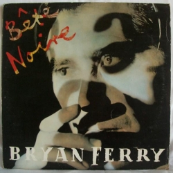 Bryan Ferry - Bete Noire / Jugoton